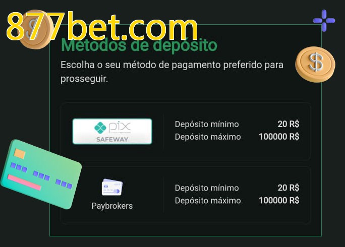 O cassino 877bet.combet oferece uma grande variedade de métodos de pagamento